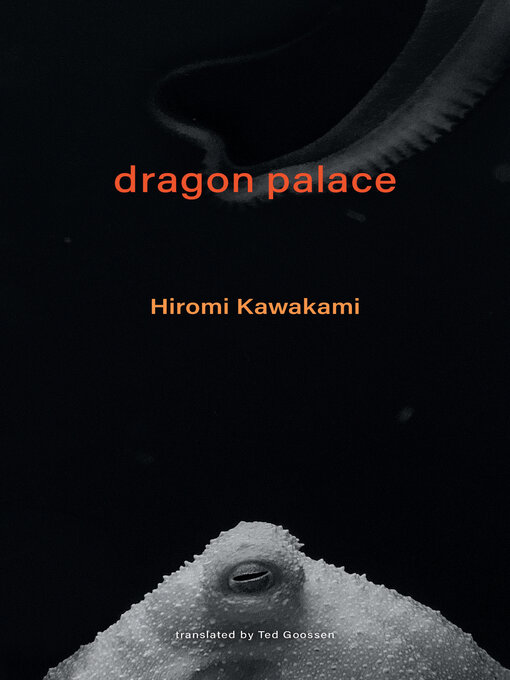 Title details for Dragon Palace by Hiromi Kawakami - Available